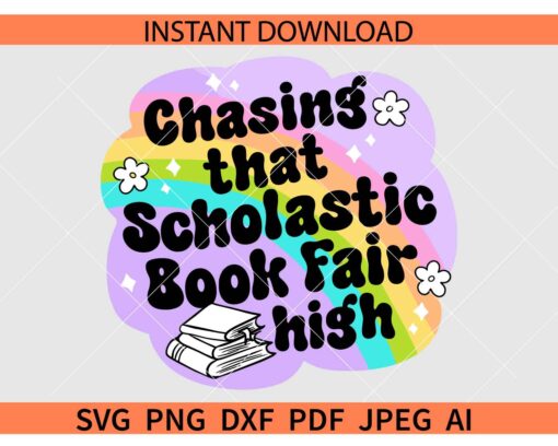 Chasing that Scholastic Book Fair High SVG
