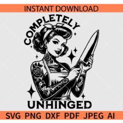 Completely Unhinged Retro Woman SVG, Floral Retro Housewife Completely Unhinged SVG