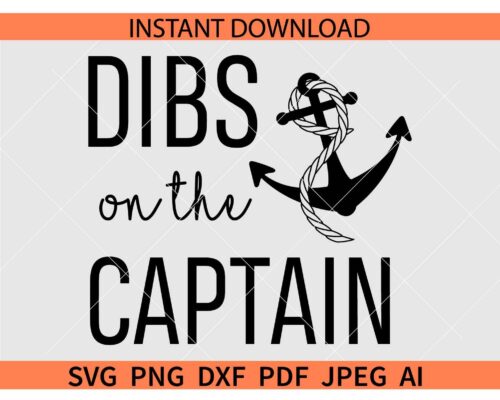 Dibs On The Captain Anchor SVG, Dibs On The Captain SVG DXF PNG