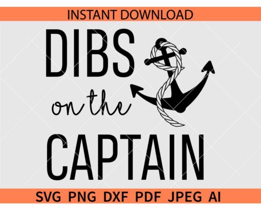 Dibs On The Captain Anchor SVG, Dibs On The Captain SVG DXF PNG