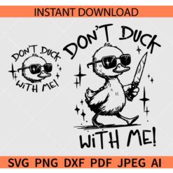 Don't Duck With Me SVG, Don't Duck With Me Duck with Knife SVG