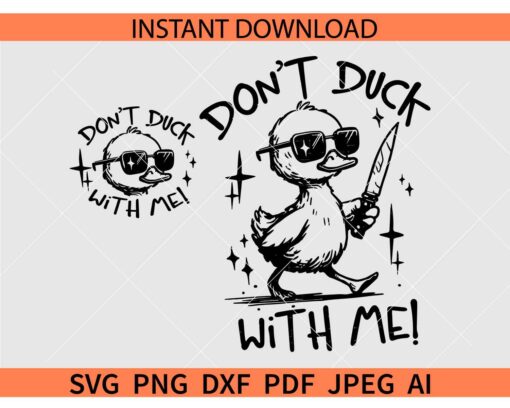 Don't Duck With Me SVG, Don't Duck With Me Duck with Knife SVG