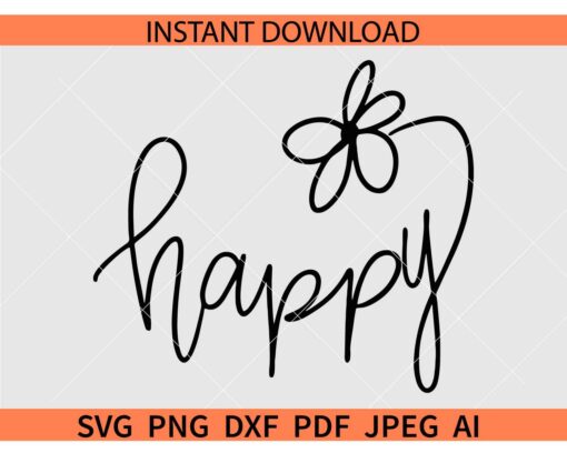 Floral Happy SVG, Happy SVG, Feel Good SVG, Mindfulness SVG