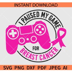 I Paused my game for breast cancer SVG, Breast Cancer Awareness Video Game SVG