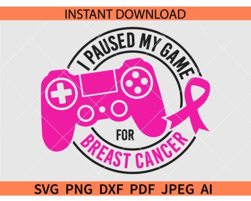 I Paused my game for breast cancer SVG, Breast Cancer Awareness Video Game SVG