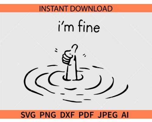 I'm fine SVG, I'm fine Drowning Hand SVG
