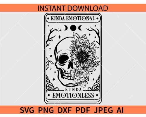 Kinda Emotional Kinda Emotionless Floral Skull SVG, Kinda Emotional Kinda Emotionless Tarot Card SVG