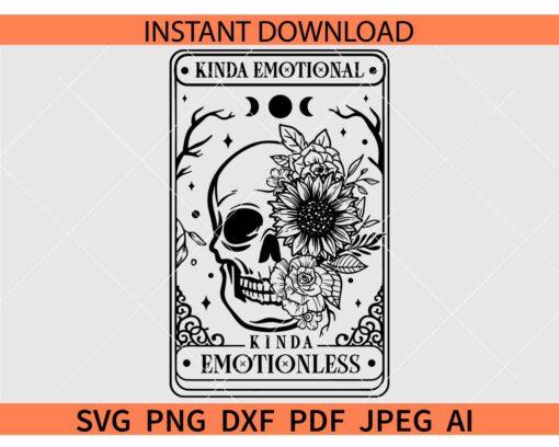 Kinda Emotional Kinda Emotionless Floral Skull SVG, Kinda Emotional Kinda Emotionless Tarot Card SVG