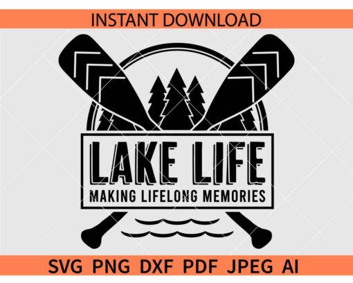 Lake life making long life memories SVG, Lake Family Vacation SVG