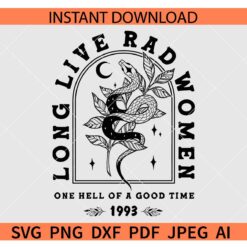 Long Live Rad Women SVG, One Hell of a good time 1993 SVG