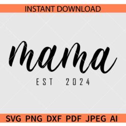 Mama Est 2024 SVG, Mama Established 2024 SVG