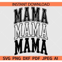 Mama Varsity Stacked SVG, Stacked Mama Varsity SVG