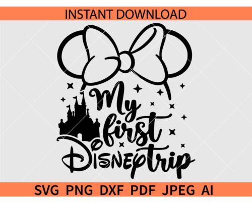 My First Disney Trip Minnie Mouse Ears SVG, My First Disney Trip Disney Castle Minnie SVG
