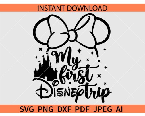 My First Disney Trip Minnie Mouse Ears SVG, My First Disney Trip Disney Castle Minnie SVG