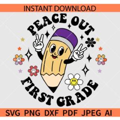 Peace out first grade SVG, Grade one peace sign SVG, Peace out first grade Pencil SVG