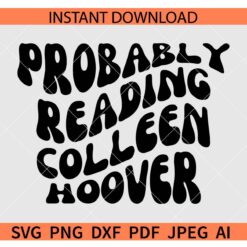 Probably Reading Colleen Hoover Retro Wavy Text SVG