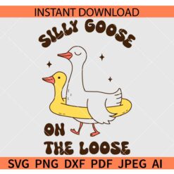 Silly goose on the loose SVG