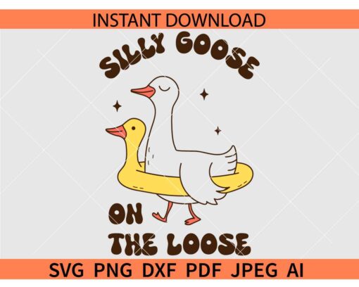 Silly goose on the loose SVG
