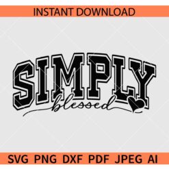 Simply Blessed SVG, Faith SVG, Christian SVG, Religious SVG