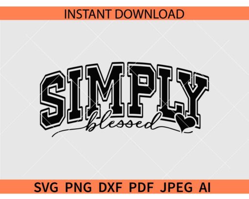 Simply Blessed SVG, Faith SVG, Christian SVG, Religious SVG