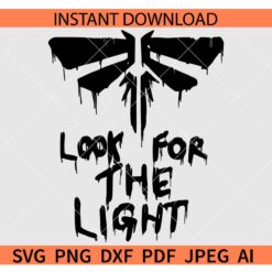 The Last Of Us Look For The Light SVG, Look for The Light SVG