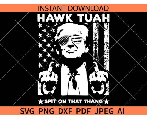Trump Hawk Tuah Spit on That Thang SVG, Hawk Tuah Spit on That Thang Trump Finger SVG