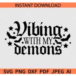 Vibing with my demons SVG, Bats Vibing with my demons SVG, Halloween Vibing with my demons SVG