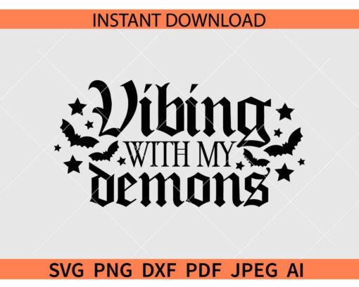 Vibing with my demons SVG, Bats Vibing with my demons SVG, Halloween Vibing with my demons SVG