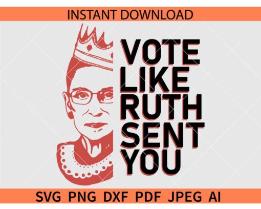 Vote Like Ruth Sent You SVG