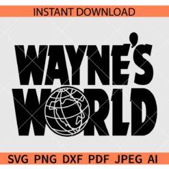 Wayne's World SVG, Waynestock Logo SVG, Party on Garth SVG