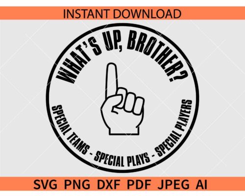 Whats Up Brother Special Teams SVG, Whats Up Brother Special Plays SVG