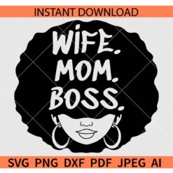 Wife Mom Boss SVG, Wife Mom Boss Afro woman SVG