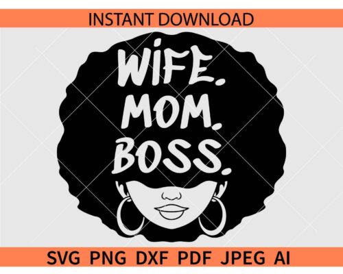 Wife Mom Boss SVG, Wife Mom Boss Afro woman SVG