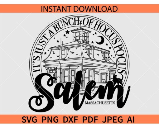 its just a bunch of Hocus Pocus Salem Massachusetts SVG, Salem Massachusetts  Hocus Pocus Museum SVG