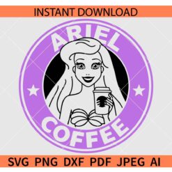 Ariel coffee SVG, Ariel princess Starbucks SVG, The Little Mermaid Starbucks Logo SVG 