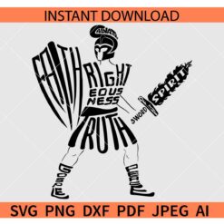 Armor of God Shield of Faith SVG, Faith Righteousness Truth SVG