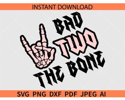 Bad two the bone Rock on Skeleton Hand SVG, Halloween 2nd Birthday SVG