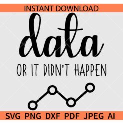 DATA Or It Didn't Happen SVG