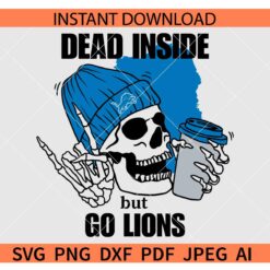 Dead Inside But Go Lions SVG, Rock on Hand Skeleton Detroit Lions Football SVG