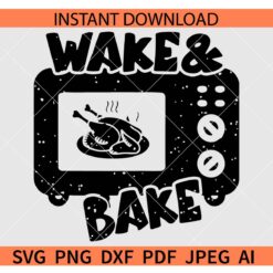 Distressed Wake and bake Turkey SVG, Oven Wake and bake Turkey SVG