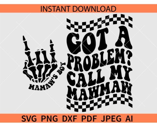 Got a problem call my mawmaw SVG, Got a problem call my mawmaw Checkered SVG