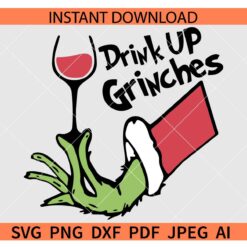 Grinch hand drink up Grinches SVG, Grinch hand wine glass SVG