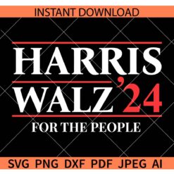 Harris Walz'24 for the people SVG, Harris Walz 2024 President American Flag SVG