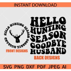 Hello Hunting Season Goodbye Husband SVG, Hello Hunting Season Goodbye Husband Retro Wavy Text SVG