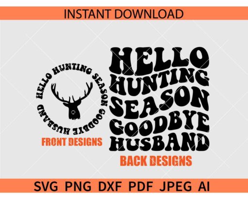 Hello Hunting Season Goodbye Husband SVG, Hello Hunting Season Goodbye Husband Retro Wavy Text SVG