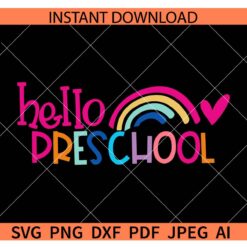 Hello-preschool-rainbow-svg, Preschool Svg, Boho Rainbow SVG, Kindergarten Svg, Teacher Life Svg, Hello Preschoo PNG