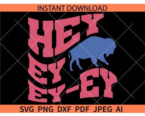 Hey Ey Buffalo Football SVG, Hey Ey Bills SVG