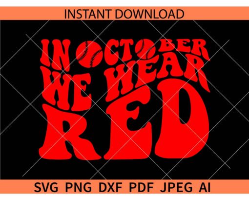 In October We Wear Red Retro Text SVG, Philadelphia Baseball Red October SVG