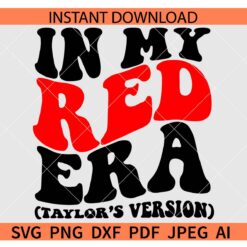 In my Red  Era Taylors Version Retro Wavy Text SVG, Retro In my Red Era SVG, In my Taylors Version SVG