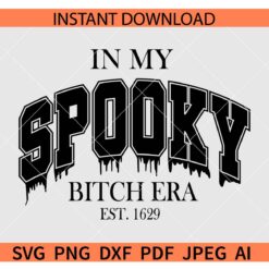 In-my-spooky-bitch-era-svg,  Halloween Vibes Shirt SVG, Halloween Vibes SVG, Halloween Décor SVG